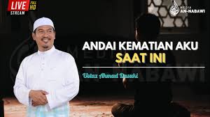 Subhanallah.sungguh terkesan, mantap & padat penjelasan dari ustaz tentang hidayah & kematian. Andai Kematian Aku Saat Ini Ustaz Ahmad Dusuki Abd Rani Ustad Youtube