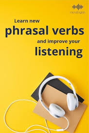 Learn New Phrasal Verbs While Improving Your Listening Skills Take A Look At This Free Archive Of Phrasa Listening English Listening Skills Practice Listening