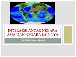 See full list on portaledukasi.org Terbentuknya Benua Interaksi Antar Negara Asia Dan Negara Lainnya Ppt Download
