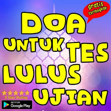 Maybe you would like to learn more about one of these? Doa Untuk Tes Lulus Ujian Para Android Apk Baixar