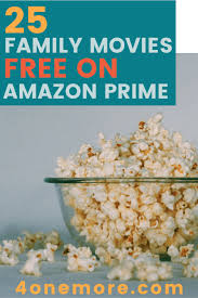 25 Family Movies Free On Amazon Prime Video 4onemore In 2020 Amazon Prime Video Family Movies Amazon Prime Movies