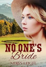 No One's Bride (Escape to the West #1) by Nerys Leigh
