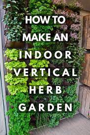 How To Build Vertical Garden Walls Vertical Herb Gardens Vertical Herb Garden Herb Garden Wall