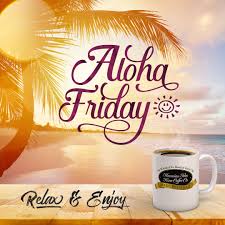 Every time we produce it, it's a hit. Aloha Friday Relax Enjoy Kona Coffee Beach Memes And Quotes For Coffee Lovers From Hawaiian Isles Kona Coffee C Kona Coffee Coffee Humor Hawaiian Coffee