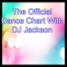 The Official Dance Chart By Dj Jackson On Soundcloud Hear