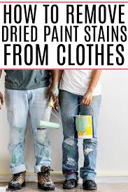 how to get dried paint out of clothes cleaning hacks paint stain deep cleaning checklist