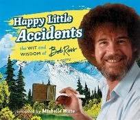Happy Little Accidents