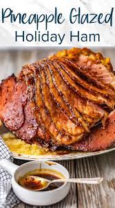 Brown Sugar Pineapple Ham Easter Ham Recipe Best Spiral Ham Recipe Ham Dinner Ham Recipes Baked