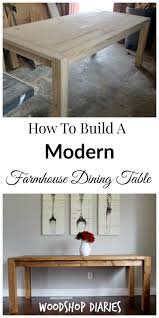 How To Build A Modern Farmhouse Dining Table Farmhouse Dining Table Simple Dining Table Modern Farmhouse Table