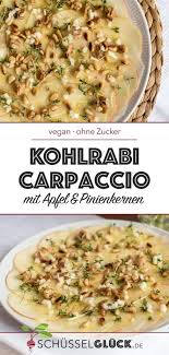 Kohlrabi Apfel Carpaccio Mit Gerosteten Pinienkernen Und Kresse Rezept Mit Bildern Rezepte Kohlrabi
