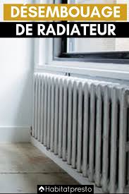 Desembouage Radiateurs 9 Etapes Pour Un Chauffage Efficace Radiateur Nettoyer Radiateur Chauffage