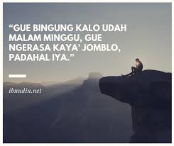Check spelling or type a new query. 99 Kata Kata Malam Minggu Lucu Untuk Jomblo Sendirian Buat Pacar