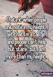 Whisper App Confessions From Tall Girls Tall Girl Problems Tall Girl Quotes Tall Girl