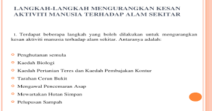 Alam sekitar adalah sesuatu yang penting dalam kehidupan manusia, tidak mengira bangsa, agama dan negara. Langkah Langkah Mengatasi