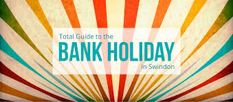 Having a trusted financial service provider is important as it is a safe place to hold and withdraw earned income. Swindon Bank Holiday Weekend Bank Holiday Weekend In Swindon