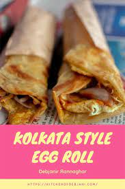 Kolkata Style Egg Roll Recipe Egg Roll Recipes Food Easy Meals
