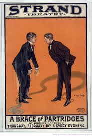 Strand Theatre. A Brace of partridges by Robert Ganthony [...] : [affiche]  : [affiche]