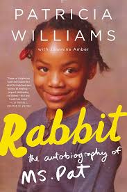Amazon.com: Rabbit: The Autobiography of Ms. Pat: 9780062407306: Williams,  Patricia, Amber, Jeannine: Books