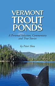 vermont trout ponds a personal selection commentary and true stories