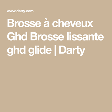 Brosse A Cheveux Ghd Brosse Lissante Ghd Glide Darty Brosse Lissante Brosse A Cheveux Brosse Coiffante