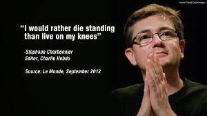 تويتر Valerie Miles على تويتر I Would Rather Die Standing Than Live On My Knees Stephane Charbonnier Editor Of Charlie Hebdo Http T Co L1sthf8yls