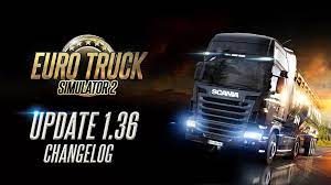 Basically, it is a simulation game . Euro Truck Simulator 2 Update 1 36 Download Official