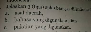 Suku sunda adalah salah satu suku yang berada di provinsi jawa barat. Jelaskan Tiga Suku Bangsa Di Indonesia Mengenai Asal Daerah Bahasa Yang Digunakan Dan Pakaian Yang Brainly Co Id
