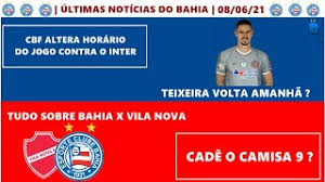 Villas in vila nova de milfontes. Tudo Sobre Bahia X Vila Nova Teixeira Titular Cade O Camisa 9 Youtube