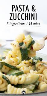 Pasta With Zucchini Recipe Zucchini Pasta Dishes Quick Pasta Recipes Pasta Dishes