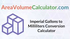 It should not be confused with the imperial gallon used in the united kingdom. Imperial Gallons To Milliliters Conversion Calculator Online Imp Gal To Ml Unit Converter Areavolumecalculator Com