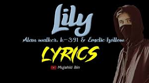 Lily Alan Walker K391 Emelie Hollow Lyrics Mujahid Bin Скачать минус песни «lily» 320kbps. versuri lyrics