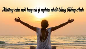 Những câu nói tiếng Anh hay truyền cảm hứng cho giới trẻ năm 2023