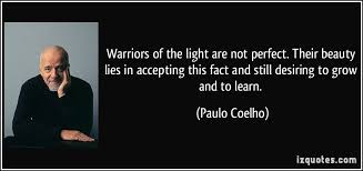 Warrior Of Light Quotes Quotesgram