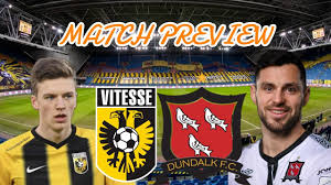 Vitesse invite dundalk in their world: Vitesse V Dundalk Fc Europa Conference League Match Preview Youtube