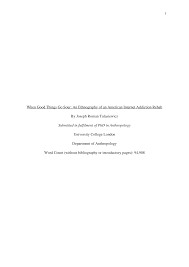 When Good Things Go Sour: An Ethnography of an American Internet Addiction  Rehab By Joseph Roman Tulasiewicz Submitted in fulfil