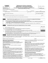 If the deceased taxpayer didn't have to file a return but had tax withheld, a return must be filed to get a refund. Form 1310 Statement Of Person Claiming Refund Due A Deceased Taxpayer 2014 Free Download