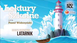 Latarnik Henryk Sienkiewicz Lektury Youtube