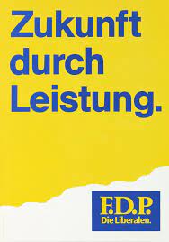 Die fdp wirbt bei der europawahl 2019 mit ihrem einsatz für ein freies internet. Lemo Objekt Wahlplakat Der Fdp Zukunft Durch Leistung