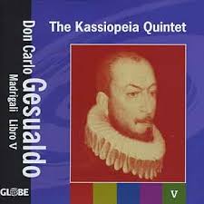 Kassiopeia Quintet, Carlo Gesualdo, Matilde Castro, Tido Visser, Jan-Willem  Schaafsma, Luísa Tavares, Lu sa Tavares, Marco van de Klundert, Noa  Frenkel, Orlanda Velez Isidro