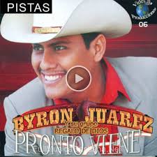 ▷ Pronto Viene (Pista) de Byron Juarez 🎵 del Álbum Pronto Viene (Pistas)