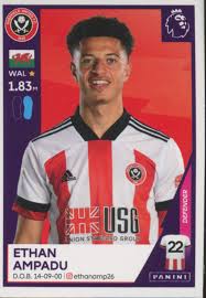 Game number in starting lineups: 480 Ethan Ampadu Sheffield United Premier League 2021 Sticker Football Cards Direct
