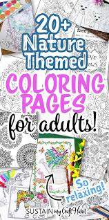 Color pictures, email pictures, and more with these birds coloring pages. 20 Free Nature Themed Adult Coloring Pages Sustain My Craft Habit