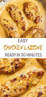 Easy Chicken Lazone Fast Chicken Recipes Chicken Tenderloin Recipes Easy Chicken Dinner Recipes