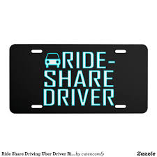 Ride Share Driving Uber Driver Rideshare License Plate In 2020 Drive Uber Rideshare Uber Driver
