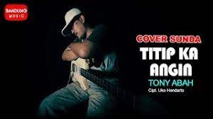 Titip Ka Angin Tony Abah Cover Sunda Youtube