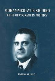 Mohammed Ayub Khuhro: A Life of Courage in Politics by Hamida Khuhro