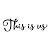 This Is Us Stencil