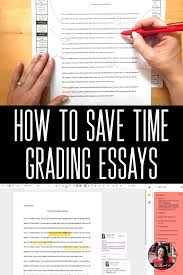 5 Essay Grading Tips For Grading Essays Faster And More Efficiently Save Time Grading Essays Online Or In Print Building Book Love Grading Essays Teaching Writing Middle School Writing