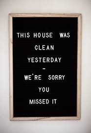 House cleaning quotes and sayings | quotes picture: Best Cleaning Quotes And Sayings In 2020 Funny Inspirational