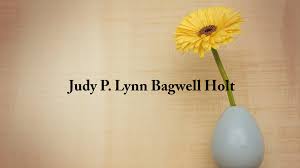 Obituary: Judy P. Lynn Bagwell Holt